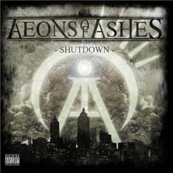 Aeons Of Ashes : Shutdown